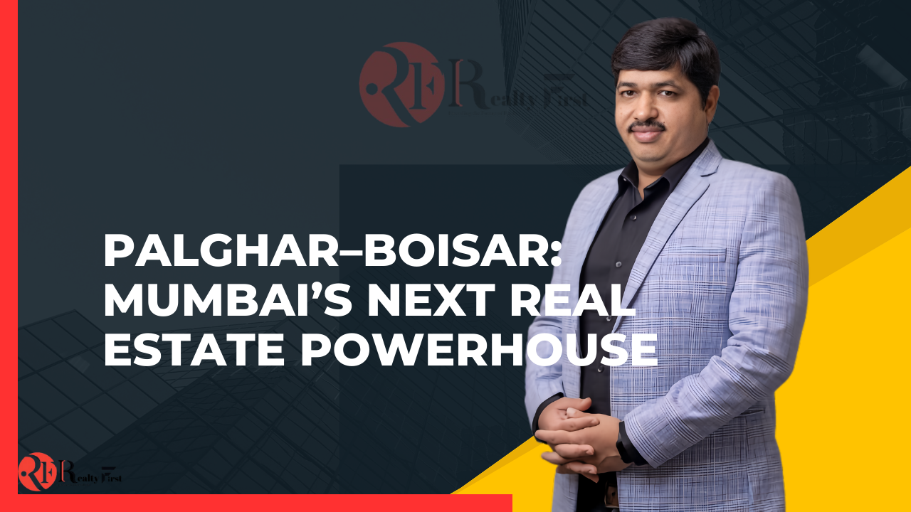 Read more about the article From Spillover to Strategy: Why Palghar–Boisar Is Mumbai’s Next Big Bet