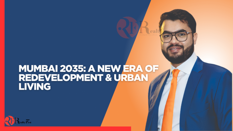 Mumbai 2035 Redevelopment: Transforming Urban Living