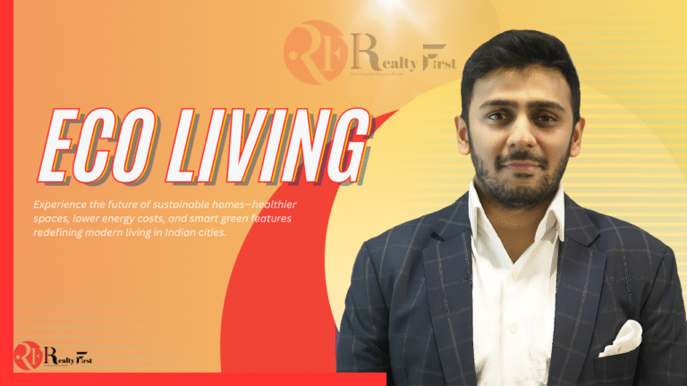 The Rise of Eco-Living: Why Sustainable Homes Are Growing in Indian Cities