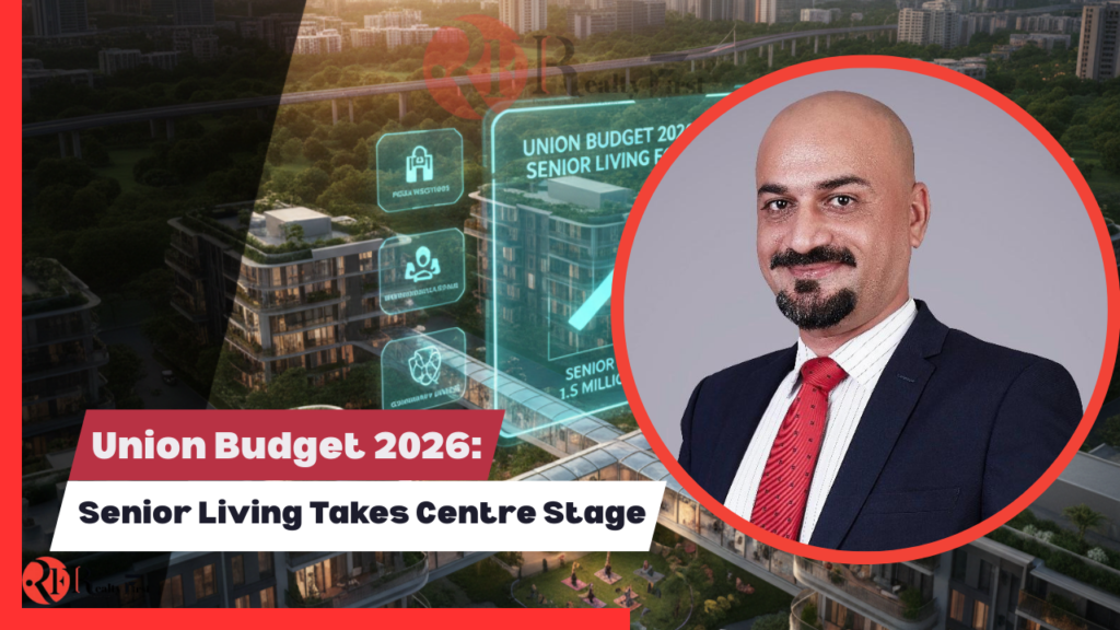 Union Budget 2026: Senior Living Expectations from Real Estate