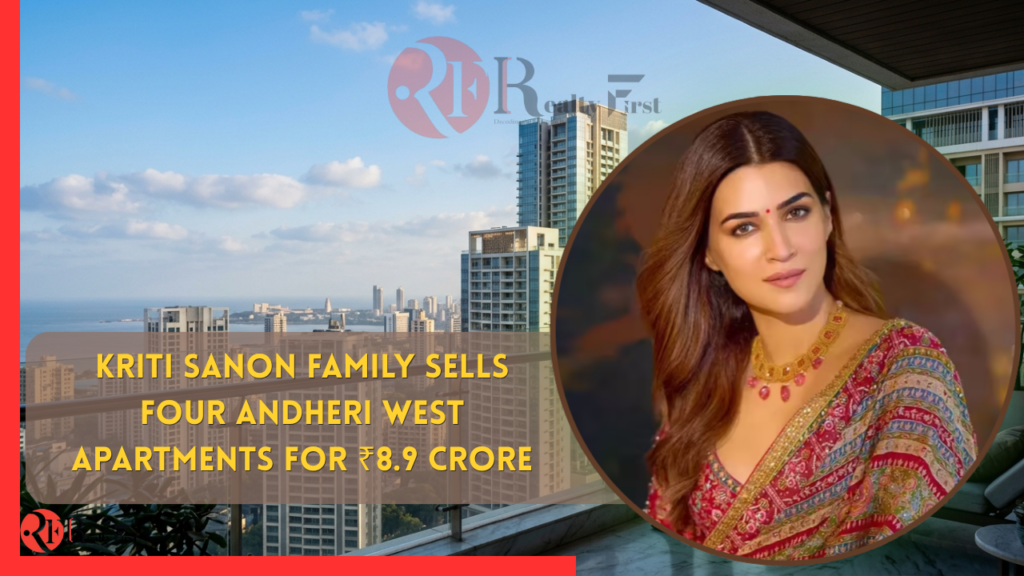 Kriti Sanon Family Sells Four Mumbai Flats for ₹8.9 Crore