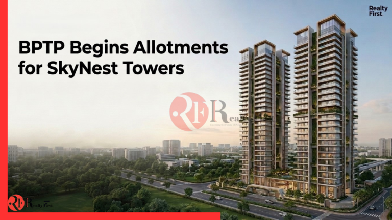 BPTP Begins Allotments for SkyNest Towers in Greater Faridabad