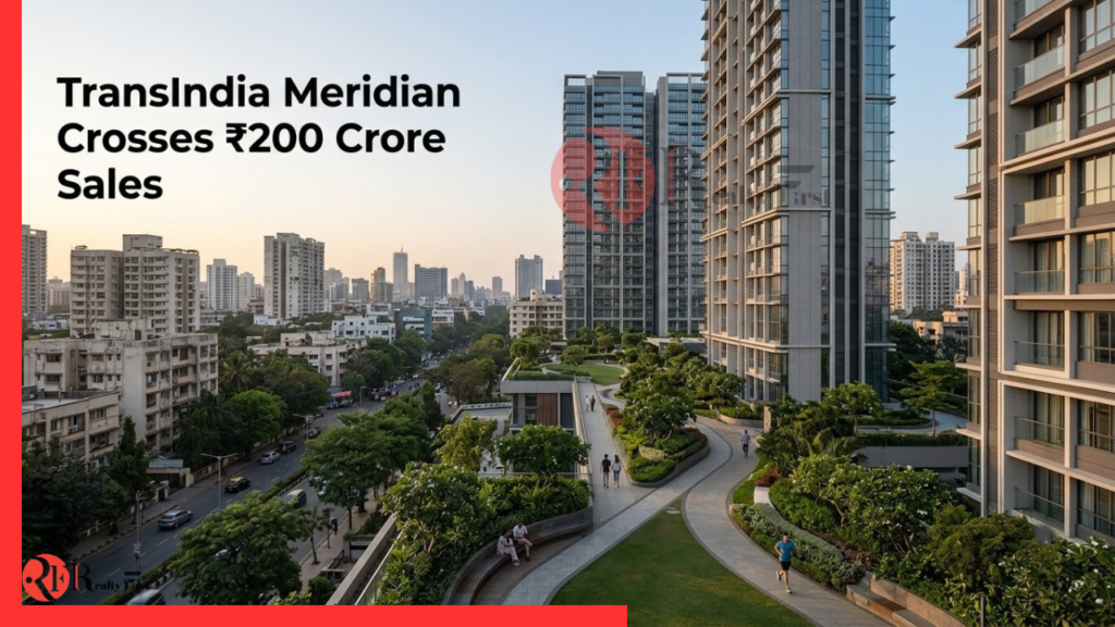 TransIndia Meridian Crosses Rs 200 Crore Sales Milestone in Mumbai