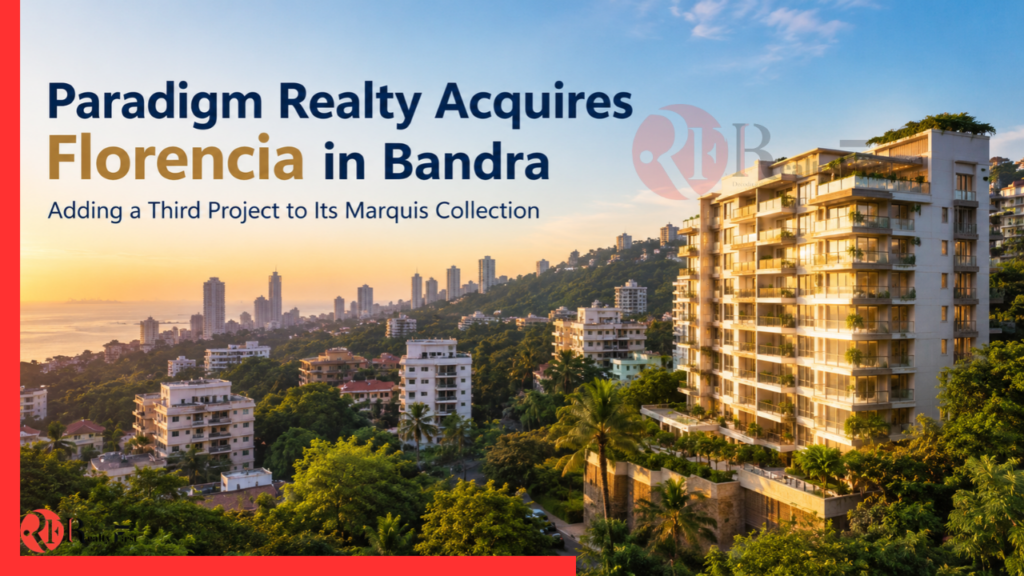 Paradigm Realty Acquires Florencia in Bandra, Mumbai